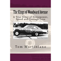 The Kings of Woodward Avenue: A True Story of Horsepower, Speed and Teenage Love