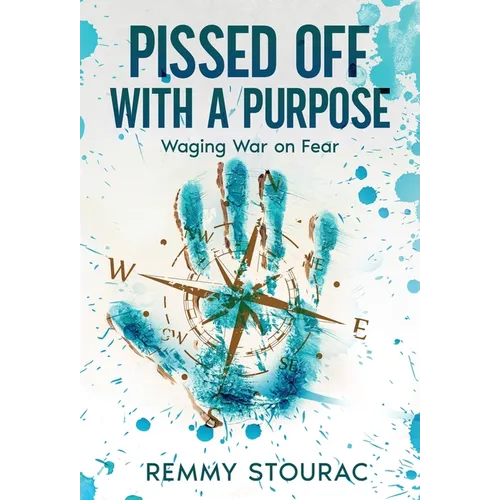 Pissed Off with a Purpose: Waging War on Fear