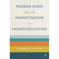 Modern Work and the Marketisation of Higher Education