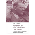 Reading in the Presence of Christ: A Study of Dietrich Bonhoeffer's Bibliology and Exegesis