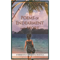 Poems of Endearment and More