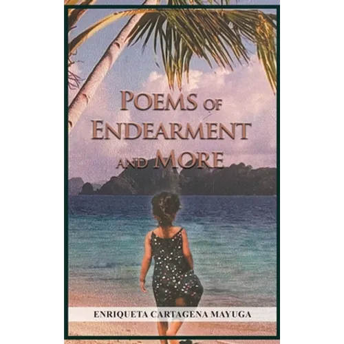 Poems of Endearment and More
