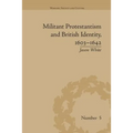 Militant Protestantism and British Identity, 1603-1642