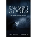 Damaged Goods: The Restoring Power of the Father's Love