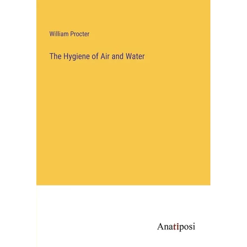 The Hygiene of Air and Water
