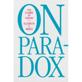 On Paradox: The Claims of Theory