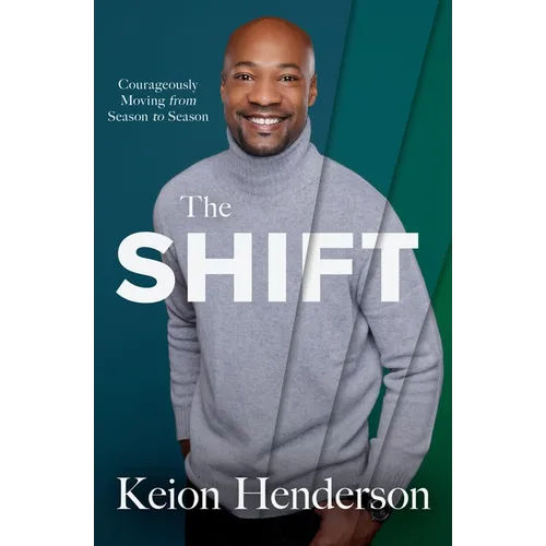 The Shift: Courageously Moving from Season to Season