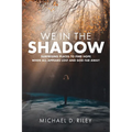 We in the Shadow