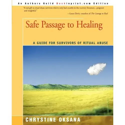 Safe Passage to Healing: A Guide for Survivors of Ritual Abuse