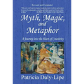 Myth, Magic, and Metaphor - A Journey into the Heart of Creativity