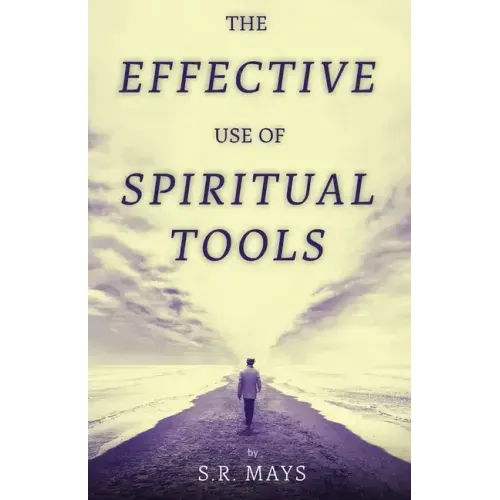 The Effective Use of Spiritual Tools