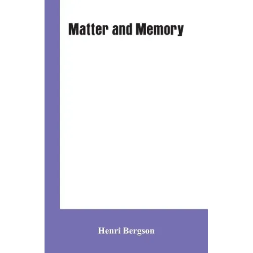 Matter and Memory
