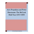 Aero Propulsion and Power Directorate: The McCook Field Year (1917-1927