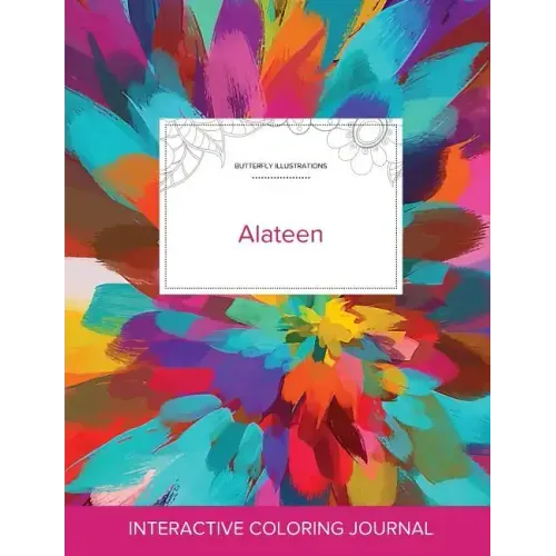 Adult Coloring Journal: Alateen (Butterfly Illustrations, Color Burst)
