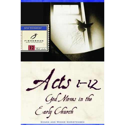 Acts 1-12: God Moves in the Early Church