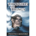 Thoughts Are Things