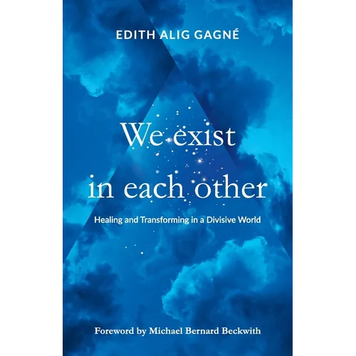 We Exist in Each Other: Healing and Transforming in a Divisive World