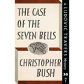 The Case of the Seven Bells: A Ludovic Travers Mystery