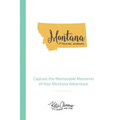 Montana Travel Journal: Capture the Memorable Moments of Your Montana Adventure.