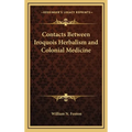 Contacts Between Iroquois Herbalism and Colonial Medicine