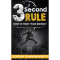 3 Second Rule: How To Trust Your Instinct