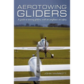 Aerotowing Gliders: A Guide to Towing Gliders, with an Emphasis on Safety