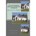 St. Katharine Drexel Catholic Church: The Miracle in Maple