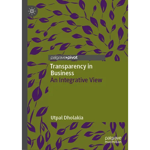 Transparency in Business: An Integrative View