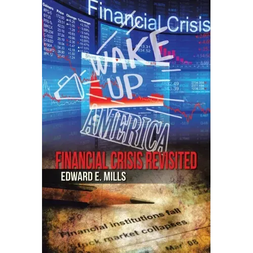 Wake up America: Financial Crisis Revisited