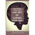 Art of Caring for You! Black Woman's Self-Care Journal