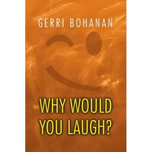 Why Would You Laugh?