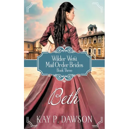 Beth: Historical Christian Mail Order Bride Romance