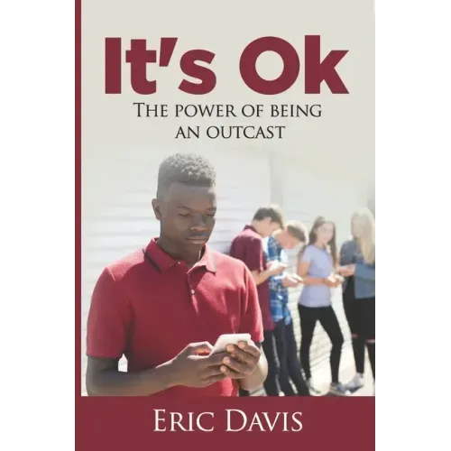 It's Ok: The Power Of Being An Outcast