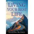 Your Personal Manual for Living Your Best Life: A 40-Day Journey Towards Happiness and Organization