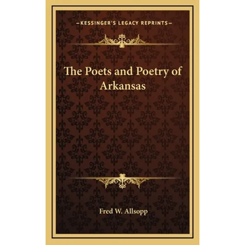 The Poets and Poetry of Arkansas