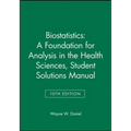 Biostatistics: A Foundation for Analysis in the Health Sciences, 10e Student Solutions Manual
