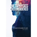 Metaphysics Reconsidered: A Gnostic Reading of Kant