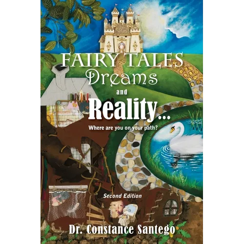 Fairy Tales, Dream, And Reality... Where are you on your path?