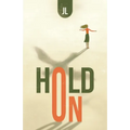 Hold On