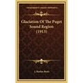 Glaciation Of The Puget Sound Region (1913)