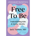 Free to Be: Understanding Kids & Gender Identity