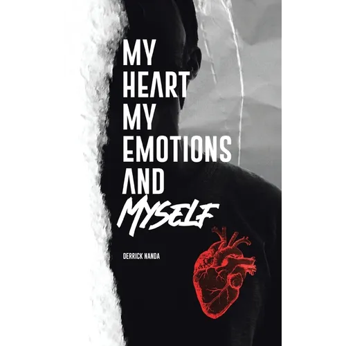 My Heart, My Emotions, and Myself
