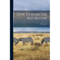 How to Make the Best Butter