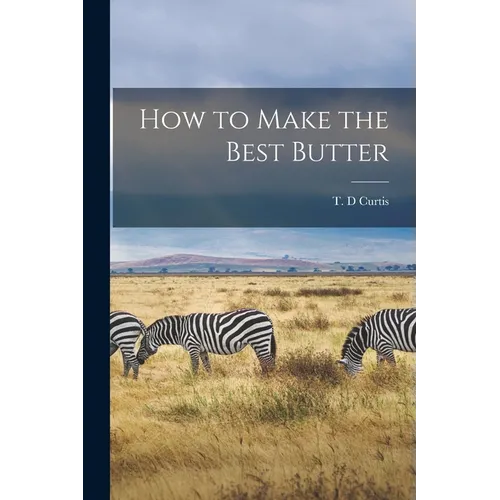 How to Make the Best Butter