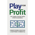 Play For Profit: The Correlation Between Sports and Business
