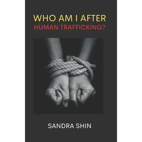 Who Am I After Human Trafficking: God's Richest Blessings