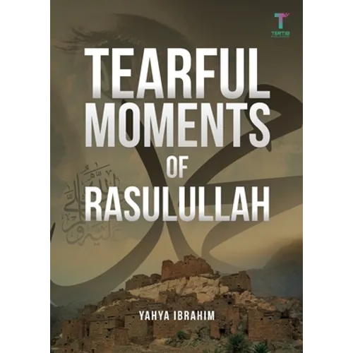 Tearful Moments of Rasulullah