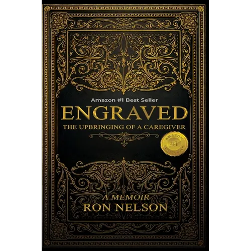 Engraved: The Upbringing Of A Caregiver