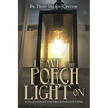 Leave the Porch Light On: A Collection of Conversational Love Poems