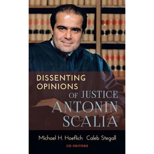 Dissenting Opinions of Justice Antonin Scalia